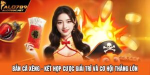 Bắn Cá Xèng - Kết Hợp Cược Giải Trí Và Cơ Hội Thắng Lớn