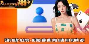Đăng Nhập ALO789 - Hướng Dẫn Bài Bản Nhất Cho Người Mới