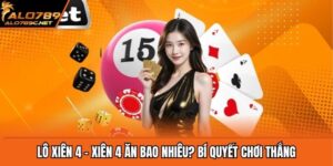 Lô Xiên 4 - Xiên 4 Ăn Bao Nhiêu? Bí Quyết Chơi Thắng